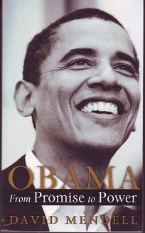 David Mendell's book, “Obama – From Promise To Power.”