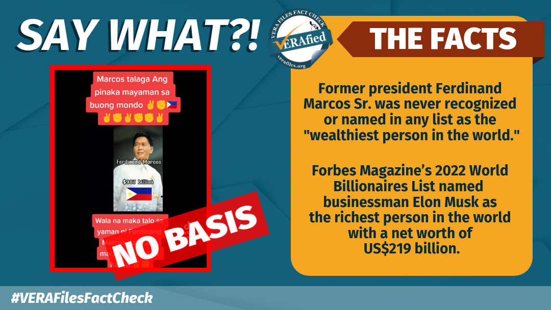 VERA FILES FACT CHECK: Claim that Ferdinand Marcos Sr. is the wealthiest man in the world has NO BASIS