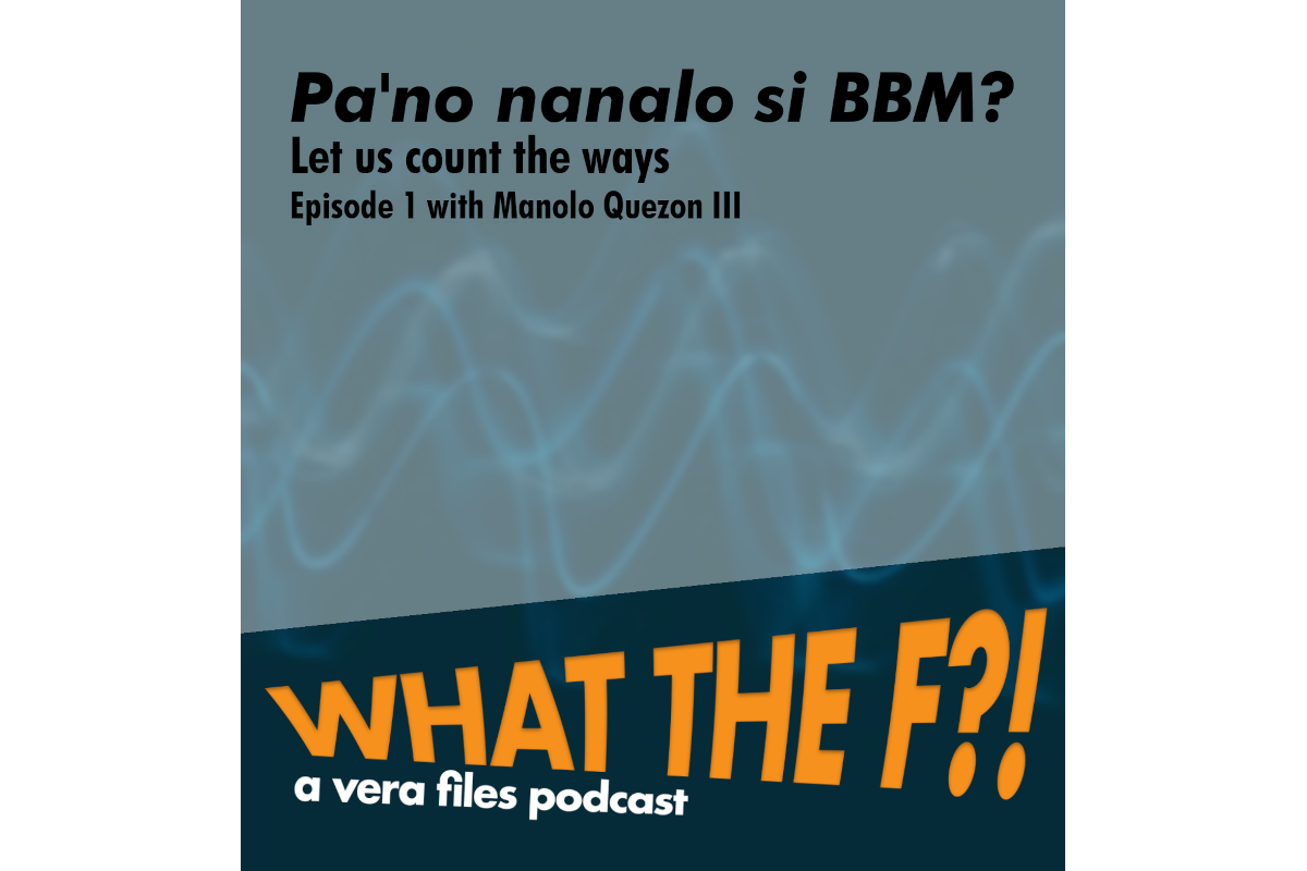 What The F podcast: Paano nanalo si BBM?