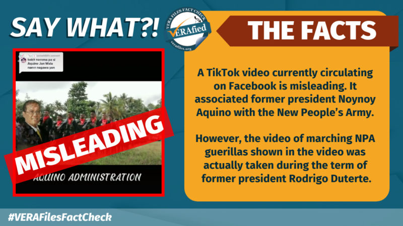 VERA FILES FACT CHECK: MISLEADING TikTok Video Links Noynoy Aquino With NPA