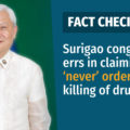 #VERAfied: Surigao congressman errs in claiming Duterte ‘never’ ordered the killing of drug pushers