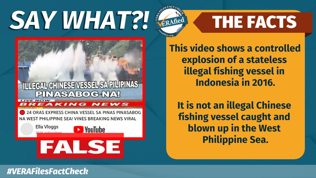 VERAFIED: Video DOES NOT show an illegal Chinese vessel sunk in the Philippines