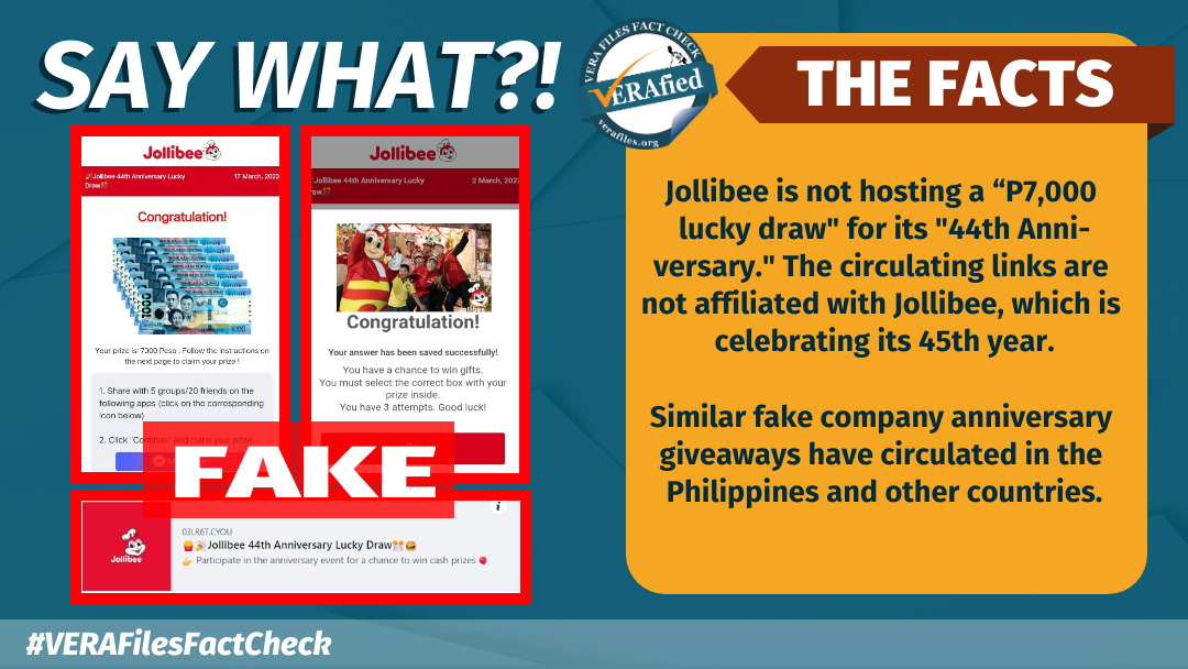 SAY WHAT: Jollibee is not hosting a “P7,000 lucky draw" for its "44th Anniversary." The circulating links are not affiliated with Jollibee, which is celebrating its 45th year. Similar fake company anniversary giveaways have circulated in the Philippines and other countries.