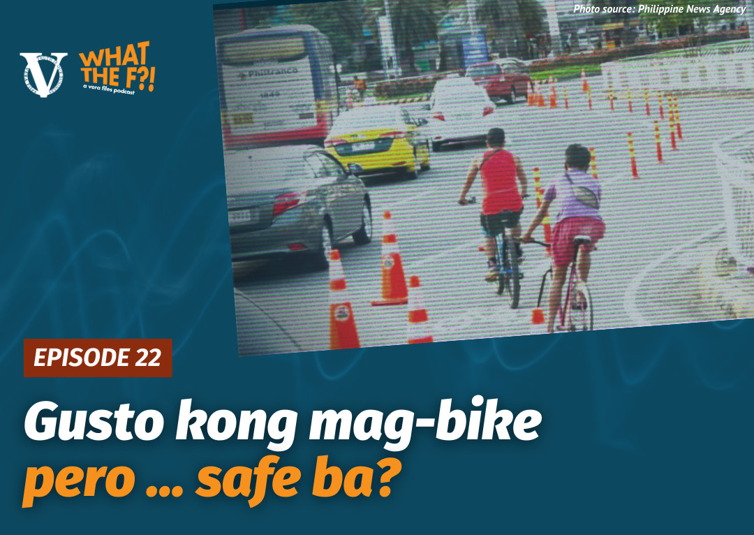 What The F Podcast: Gusto kong mag-bike, pero ... safe ba?