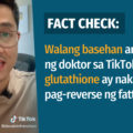 VERAFIED: Pahayag ng doktor sa TikTok na nakatutulong ang oral glutathione sa pag-reverse ng fatty liver walang patunay