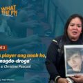 WhatTheF Podcast S2 Ep2: ’DOTA player ang anak ko, hindi nagdo-droga’