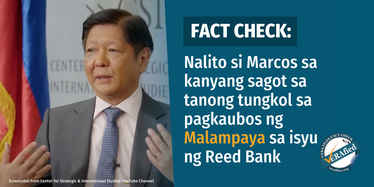 VERAFIED: Marcos pinaghalo-halo ang tanong tungkol sa pagkaubos ng Malampaya sa isyu ng Reed Bank