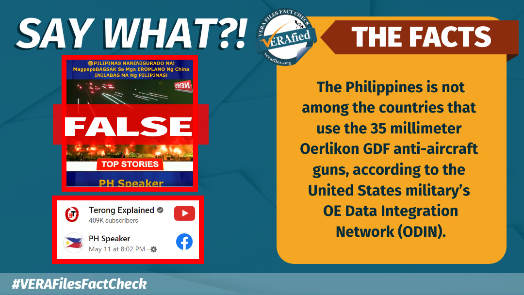 SAY WHAT: The Philippines is not among the countries that use the 35 millimeter Oerlikon GDF anti-aircraft guns, according to the United States military’s OE Data Integration Network (ODIN).