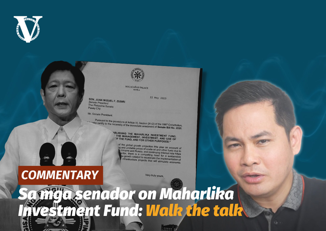 CE Commentary: Sa mga senador on Maharlika Investment Fund: Walk the talk