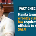 VERA FILES FACT CHECK: Manila lawmaker wrongly claims no law requires govt officials to submit SALN