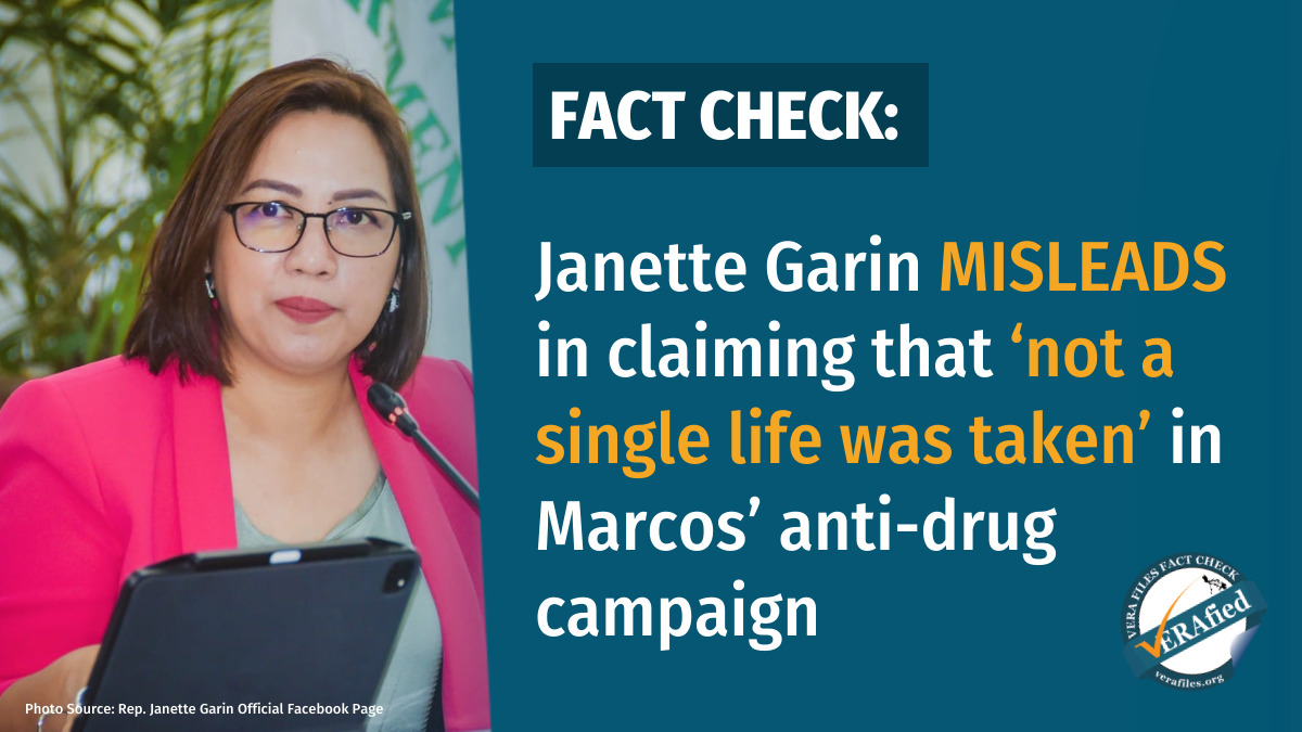 VERA FILES FACT CHECK: Janette Garin MISLEADS in claiming that ‘not a single life was taken’ in Marcos’ anti-drug campaign