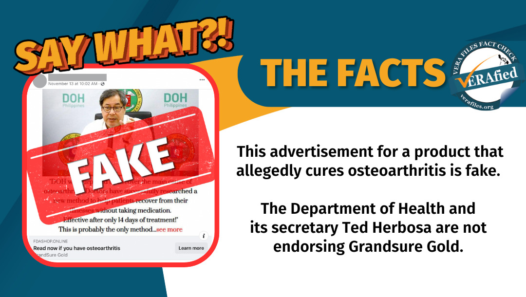 VERA FIles Fact Check: This advertisement for a product that allegedly cures osteoarthritis is fake. 

The Department of Health and its secretary Ted Herbosa are not endorsing Grandsure Gold. 