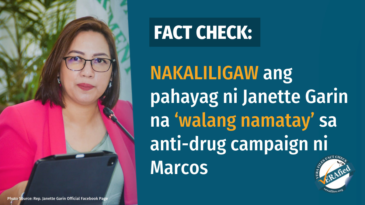 VERA FILES FACT CHECK: Pahayag ni Janette Garin na ‘wala kahit isa ang binawian ng buhay' sa kampanya kontra droga ni Marcos NAKAPANLILIGAW