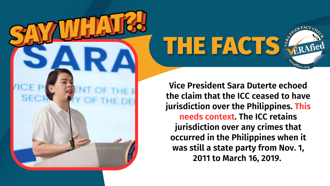VERA Files Fact Check: Reacting to recent discussions in the House of Representatives about cooperating with the ICC in its investigation of the previous administration’s war on drugs, Vice President Sara Duterte echoed claims on the ICC jurisdiction that lack context.
