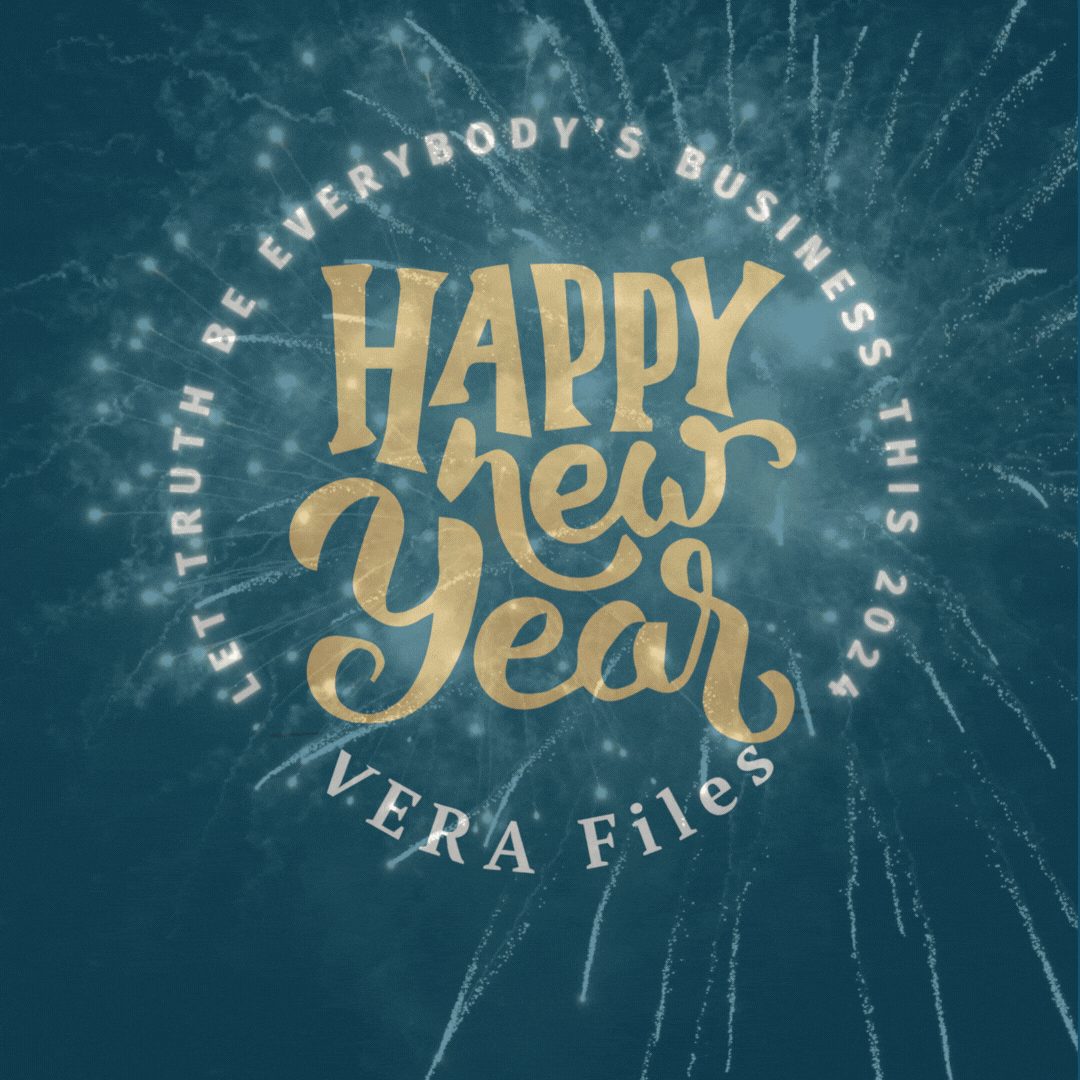 Let truth be everybody's business this 2024. VERA Files wishes you a Happy New Year!