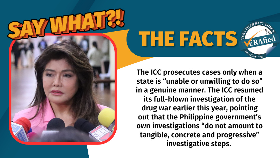 VERA Files Fact Check: Reacting to Sen. Risa Hontiveros’ resolution urging the government to cooperate with the International Criminal Court’s (ICC) in its drug war probe in the Philippines, Sen. Imee Marcos said the Netherlands-based tribunal has “no jurisdiction” to conduct the investigation because of the country’s “functioning” judicial system. This is misleading.