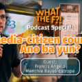 What The F?! Podcast Special: Media-citizen councils? Ano ba yun?