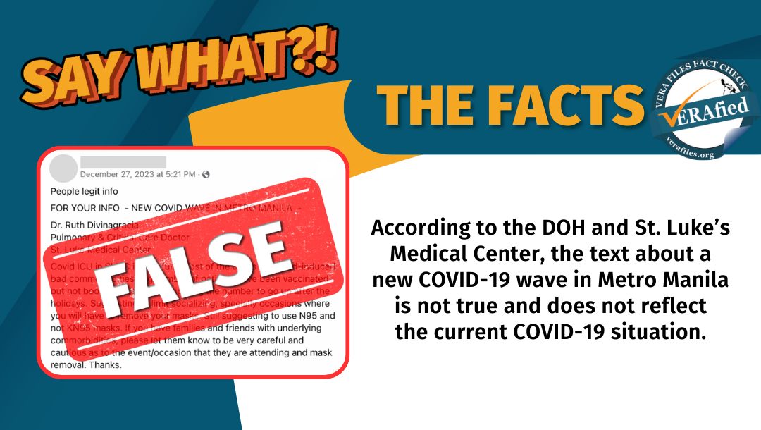According to the DOH and St. Luke’s Medical Center, the text about a new COVID-19 wave in Metro Manila is not true and does not reflect the current COVID-19 situation. 