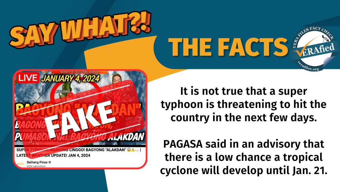 It is not true that a super typhoon is threatening to hit the country in the next few days.

PAGASA said in an advisory that there is a low chance a tropical cyclone will develop until Jan. 21.
