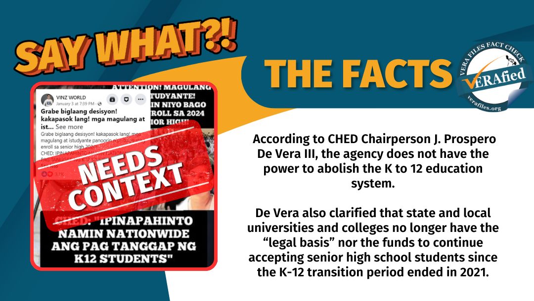 According to CHED Chairperson J. Prospero De Vera III, the agency does not have the power to abolish the K to 12 education system.

De Vera also clarified that state and local universities and colleges no longer have the “legal basis” nor the funds to continue accepting senior high school students since the K-12 transition period ended in 2021.
