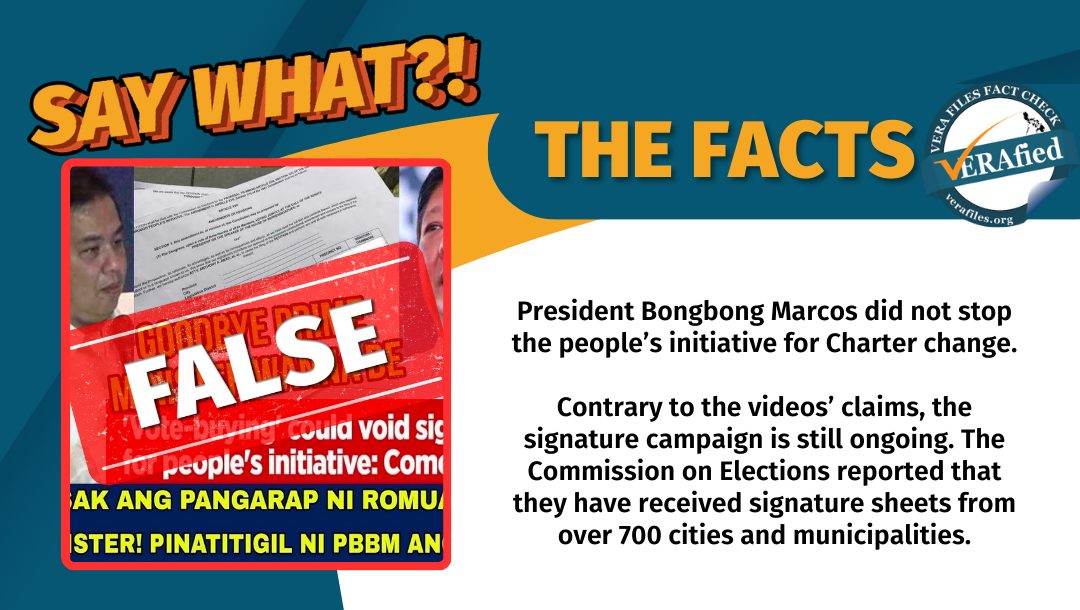 President Bongbong Marcos did not stop the people’s initiative for Charter change.

Contrary to the videos’ claims, the signature campaign is still ongoing. The Commission on Elections reported that they have received signature sheets from over 700 cities and municipalities.
