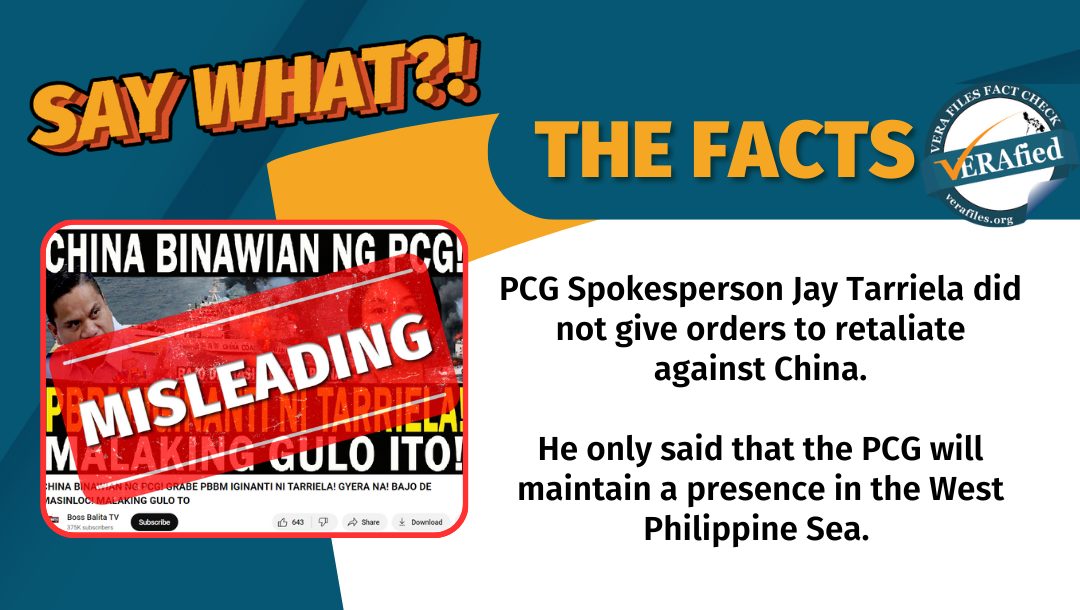PCG Spokesperson Jay Tarriela did not give orders to retaliate against China. He only said that the PCG will maintain a presence in the West Philippine Sea. 