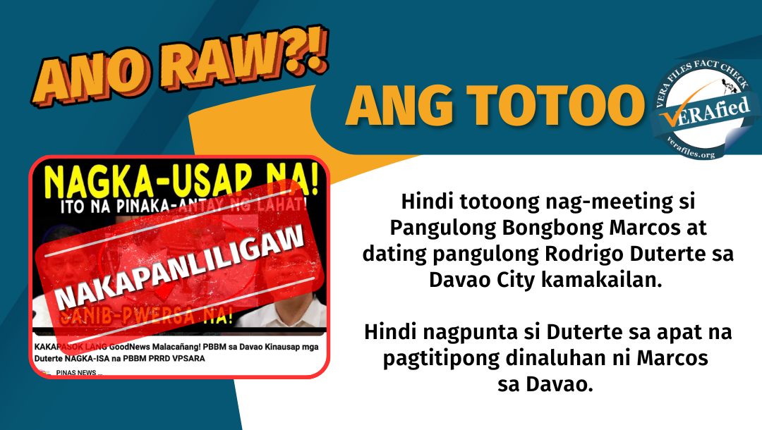 VERA FILES FACT CHECK: Marcos did NOT meet with ex-president Duterte in ...