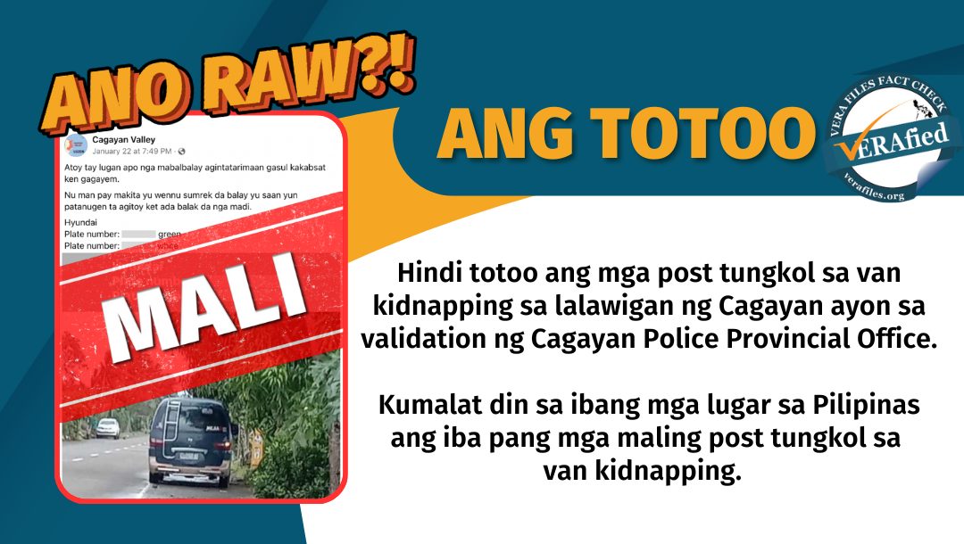 VERA FILES FACT CHECK: HINDI TOTOO ang mga post tungkol sa van kidnapping sa Cagayan