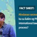VERA FILES FACT SHEET: Mindanao secession: Posible ba sa ilalim ng Philippine, international laws at UN process?