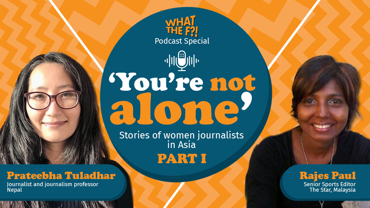 What The F?! Podcast Special: VERA Files speaks with Rajes Paul, a sports journalist from Malaysia, and Prateebha Tuladhar, a former broadcast journalist and a journalism professor from Nepal. 