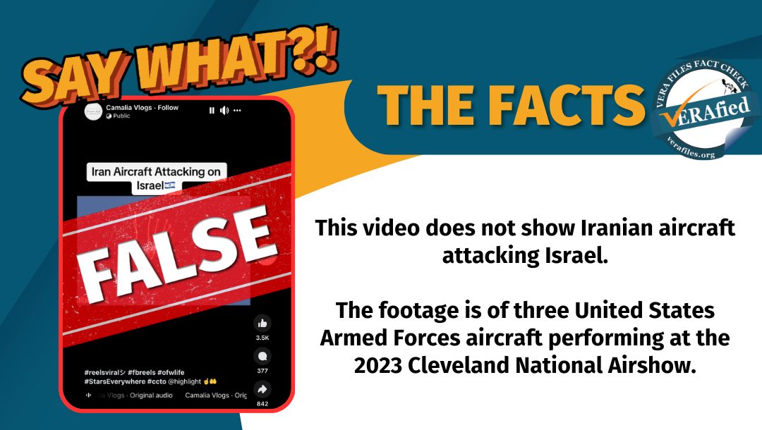 VERA FILES FACT CHECK: Video features 2023 airshow, NOT Iranian planes attacking Israel