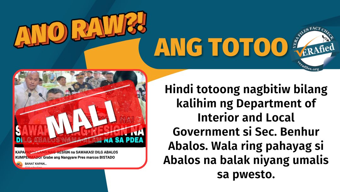 VERA FILES FACT CHECK: Abalos DID NOT resign as DILG chief - Vimarsana News