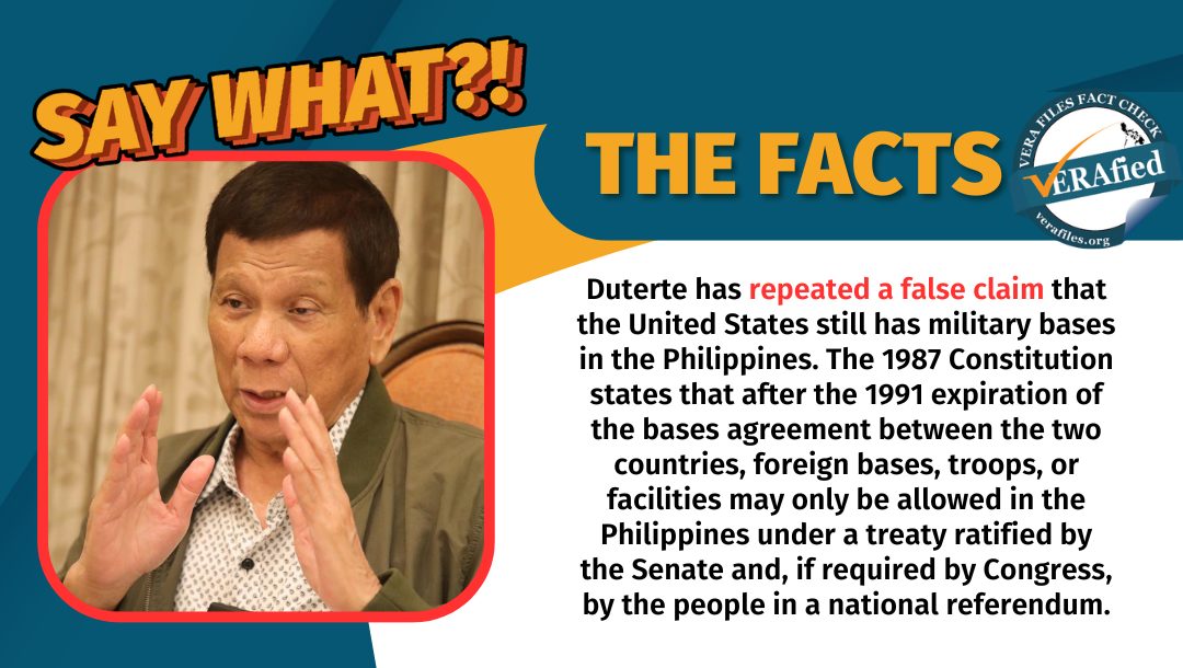 VERA FILES FACT CHECK: Duterte repeats FALSE claim that U.S. has ‘so many bases’ in PH