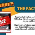 VERA Files FACT CHECK - THE FACTS: Reporter Katrina Son and cardiologist Willie Ong did not endorse a treatment for eye problems. Clips from Son’s Saksi report last March and Ong’s 2022 interview were manipulated through artificial intelligence.