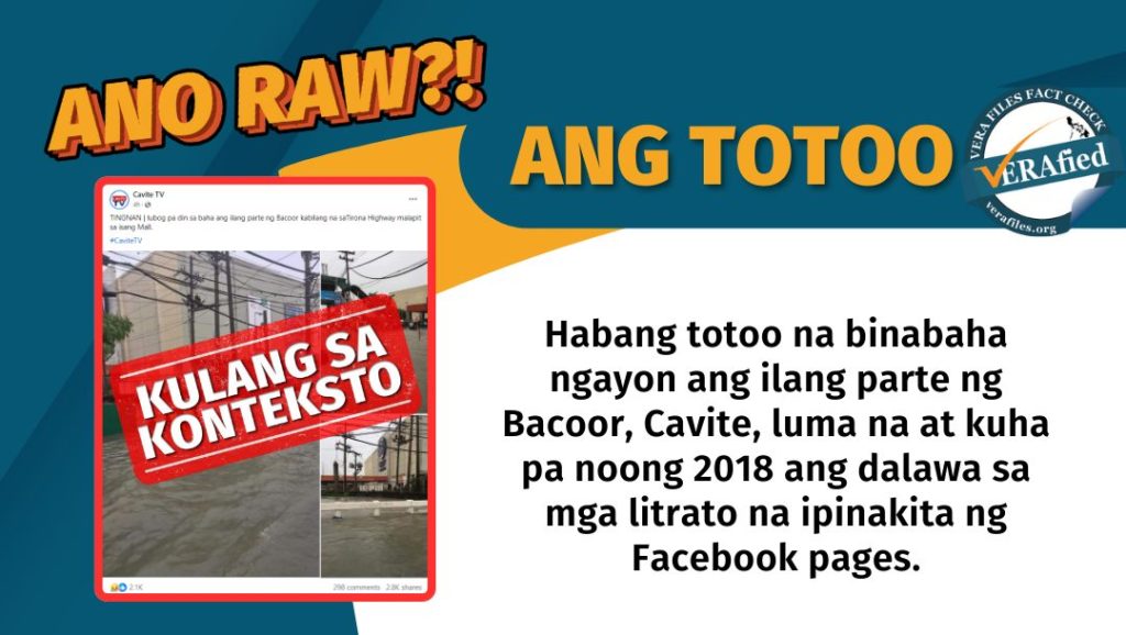 Habang totoo na binabaha ngayon ang ilang parte ng Bacoor, Cavite, luma na at kuha pa noong 2018 ang dalawa sa mga litrato na ipinakita ng Facebook pages.