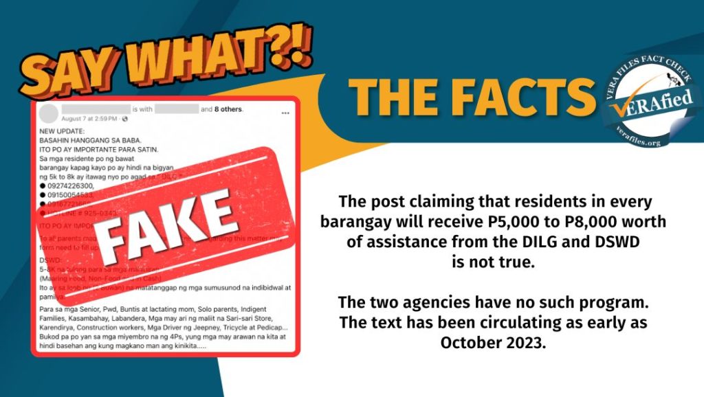 VERA FILES FACT CHECK: THE FACTS. The post claiming that residents in every barangay will receive P5,000 to P8,000 worth of assistance from the DILG and DSWD is not true. The two agencies have no such program. The text has been circulating as early as October 2023.