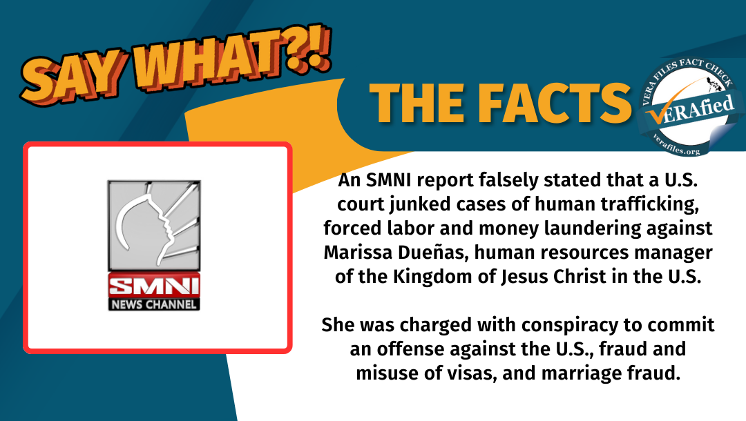 Graphic illustrating SMNI's false report that a U.S. court junked cases of human trafficking, forced labor and money laundering against Marissa Dueñas of KOJC. She was charged with conspiracy to commit an offense against the U.S., fraud and misuse of visas, and marriage fraud.