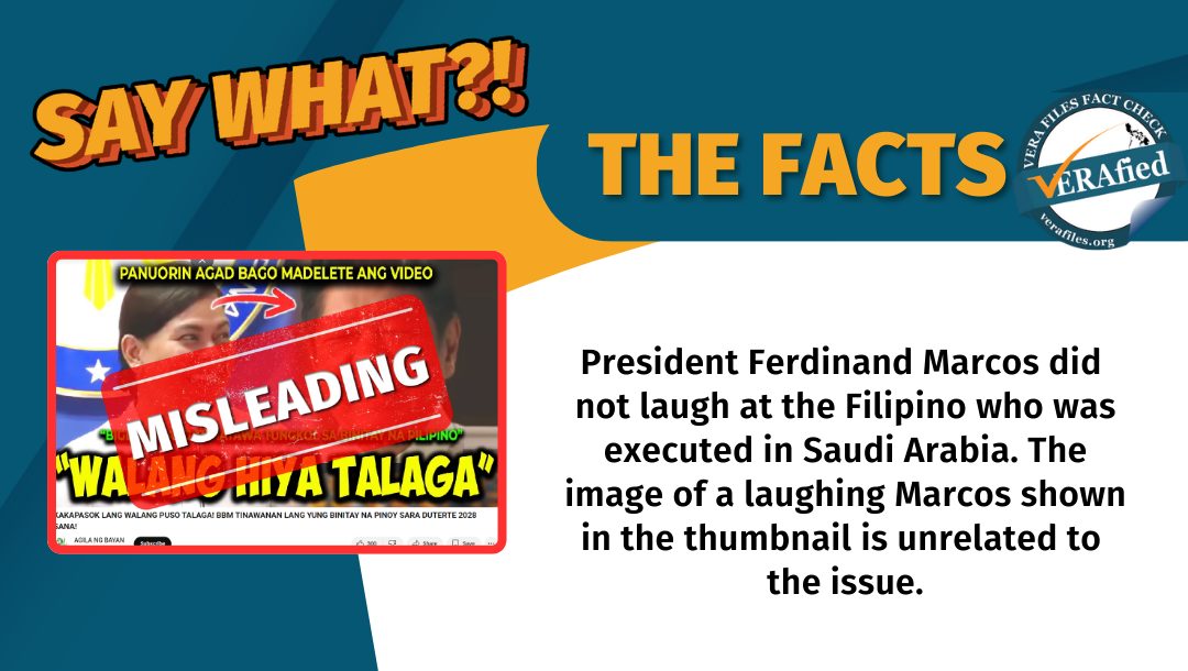 FACT CHECK: Marcos did NOT laugh at executed Filipino in Saudi