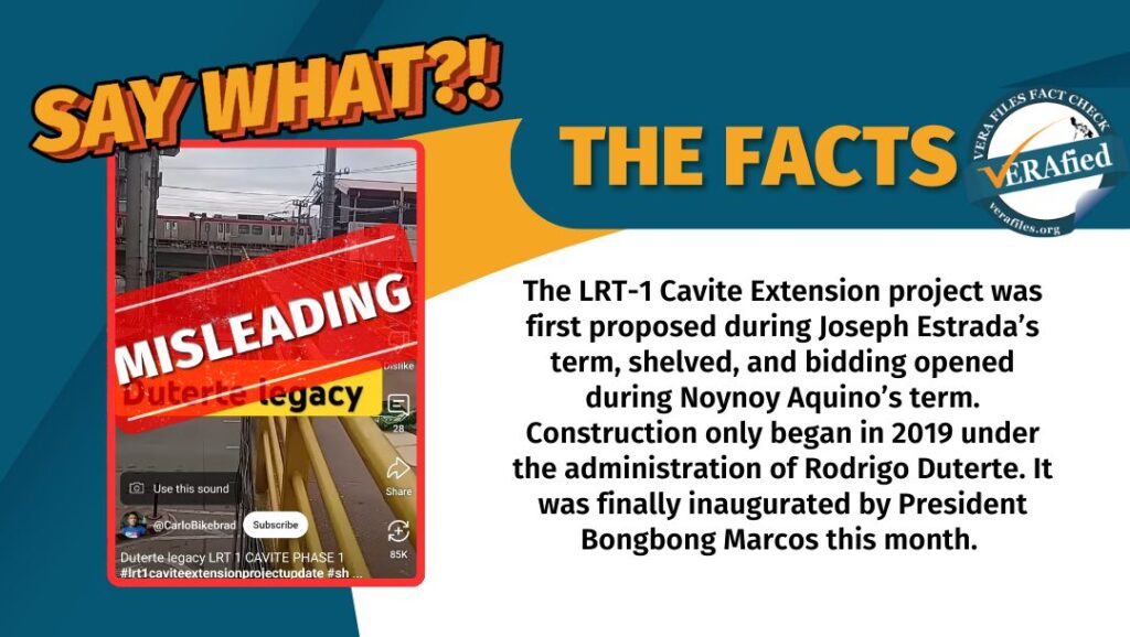 A graphic with the text: The LRT-1 Cavite Extension project was first proposed during Joseph Estrada’s term, shelved, and bidding opened during Noynoy Aquino’s term. Construction only began in 2019 under the administration of Rodrigo Duterte. It was finally inaugurated by President Bongbong Marcos this month.