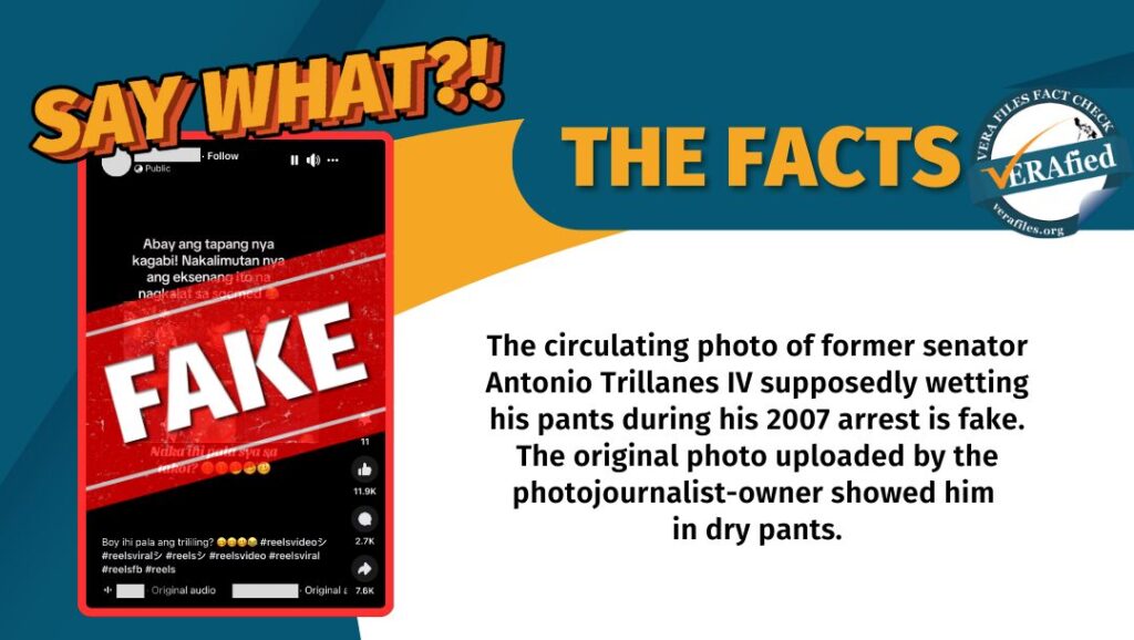 A graphic with the text: The circulating photo of former senator Antonio Trillanes IV supposedly wetting his pants during his 2007 arrest is fake. The original photo uploaded by the photojournalist-owner showed him in dry pants.