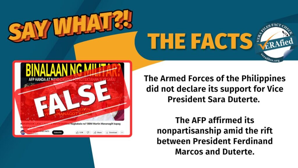 A graphic with the text: The Armed Forces of the Philippines did not declare its support for Vice President Sara Duterte. In a statement, The AFP affirmed its nonpartisanship amid the rift between President Ferdinand Marcos and Duterte.