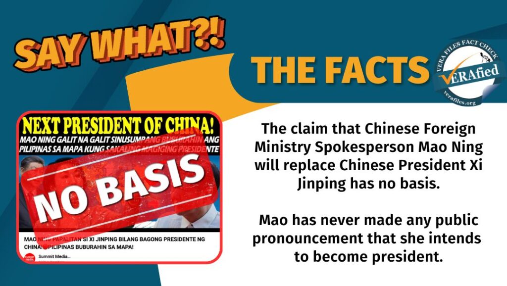 A graphic card with the text: The claim that Chinese Foreign Ministry Spokesperson Mao Ning will replace Chinese President Xi Jinping has no basis. Mao has never made any public pronouncement that she intends to become president.