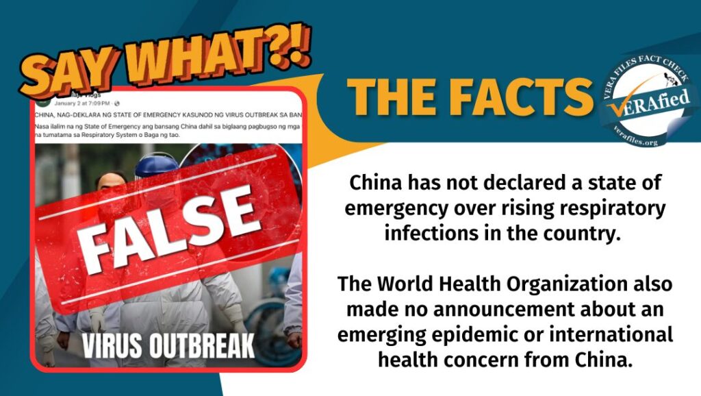 A graphic with the text: China has not declared a state of emergency over rising respiratory infections in the country. The World Health Organization also made no announcement about an emerging epidemic or international health concern from China.