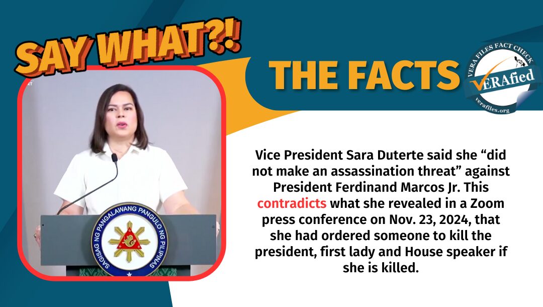 Vice President Sara Duterte said she did not make an assassination threat against the president. This contradicts what she revealed in a Zoom press conference in November 2024.