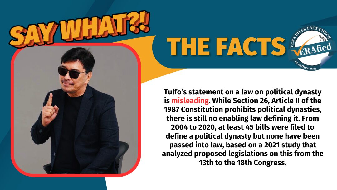 While Section 26, Article 2 of the 1987 Constitution prohibits political dynasties, an enabling law still needs to be passed by Congress to define it.