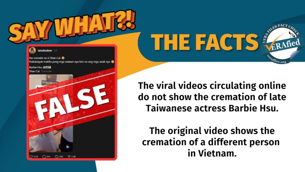 The viral videos circulating online do not show the cremation of late Taiwanese actress Barbie Hsu. The original video shows the cremation of a different person in Vietnam.