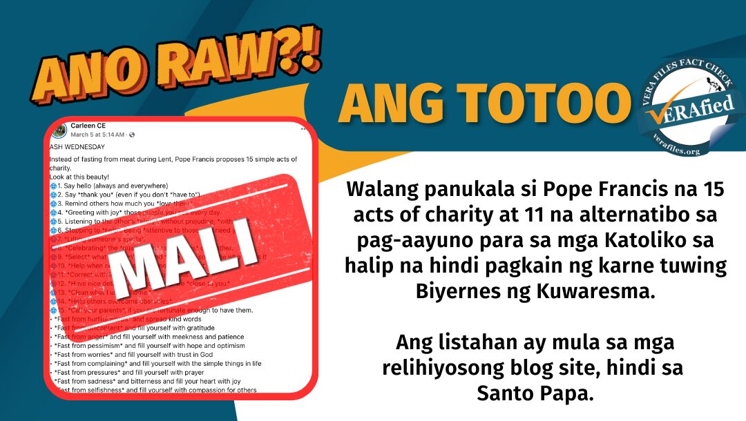 Walang panukala si Pope Francis na 15 acts of charity at 11 na alternatibo sa pag-aayuno para sa mga Katoliko sa halip na hindi pagkain ng karne tuwing Biyernes ng Kuwaresma. Ang listahan ay mula sa mga relihiyosong blog site, hindi sa Santo Papa. 