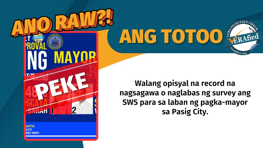 Walang opisyal na record na nagsagawa o naglabas ng survey ang SWS para sa laban ng pagka-mayor sa Pasig City.