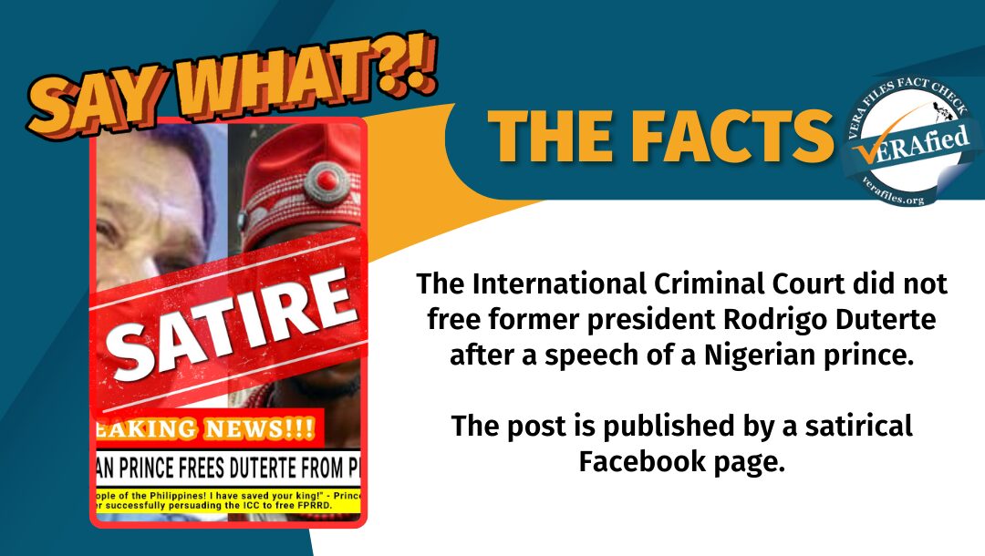 A Facebook post claiming that former president Rodrigo Duterte was freed by the International Criminal Court after a speech from a Nigerian Prince is satire.