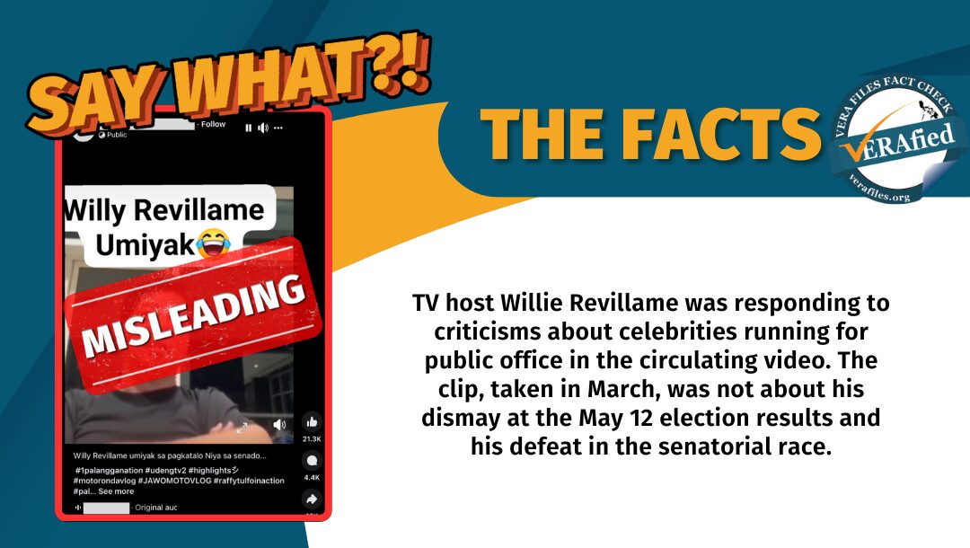 A video is circulating online of TV host and senatorial aspirant Willie Revillame supposedly airing his frustrations over his defeat in the May 12 polls. This is misleading. The video was taken before the elections.